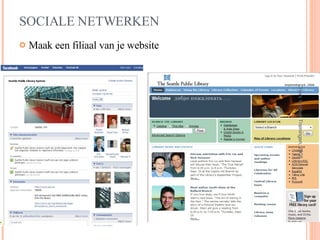 SOCIALE NETWERKEN Maak een filiaal van je website Coers Internet Trainingen, 2008 