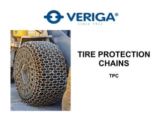 TIRE PROTECTION
CHAINS
TPC
 