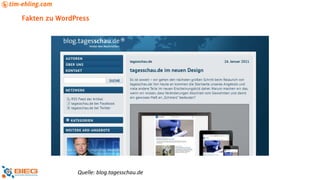 Fakten zu WordPress
Quelle: blog.tagesschau.de
 