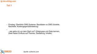 Teil 1
- Einstieg: Überblick CMS Systeme, Baukästen vs CMS (Vorteile,
Nachteile, Kostengegenüberstellung)
-
- wie gehe ich vor dem Start vor? (Zielgruppe und Ziele kennen,
Ziele haben Einfluss auf Themes, Gestaltung, Inhalte)
Quelle: w3techs.com
 