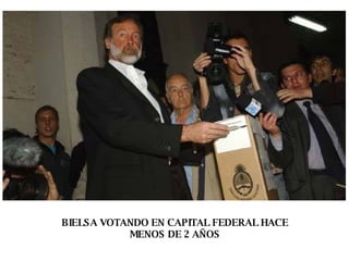 BIELSA VOTANDO EN CAPITAL FEDERAL HACE MENOS DE 2 AÑOS 