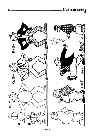 42
                 Caricaturing




     PLATE   9
 