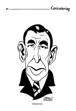 84
                  Caricaturing




     TARKINGTON
 