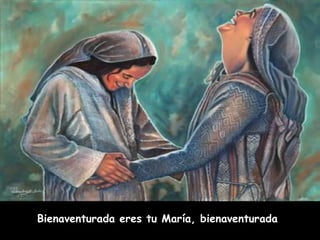 Bienaventurada eres tu María, bienaventurada 