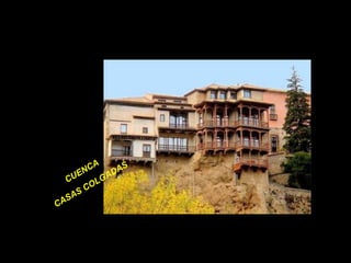CUENCA  CASAS COLGADAS 