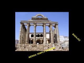 MÉRIDA TEMPLO DE DIANA BADAJOZ 