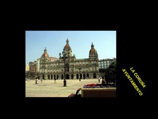 LA CORUÑA  AYUNTAMIENTO 