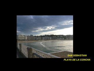SAN SEBASTIAN PLAYA DE LA CONCHA 