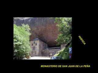MONASTERIO DE SAN JUAN DE LA PEÑA HUESCA 