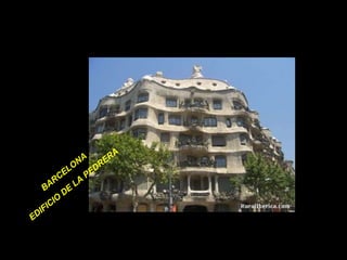 BARCELONA EDIFICIO DE LA PEDRERA 