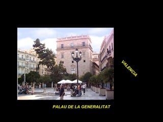 PALAU DE LA GENERALITAT VALENCIA 
