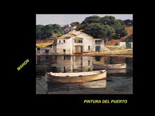 PINTURA DEL PUERTO MAHON 