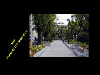 JAEN  PLAZA DE LOS JARDINITOS 