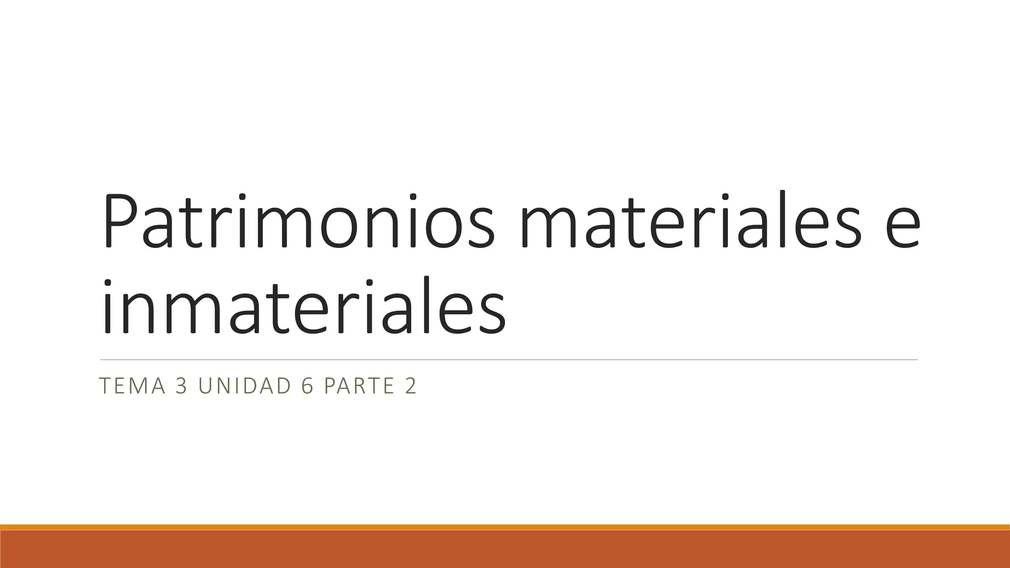 Bienes culturales materiales e inmateriales | PPTX