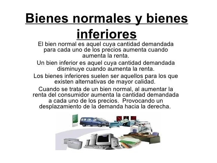 Bienes normales y bienes inferiores Bienes normales y bienes inferiores