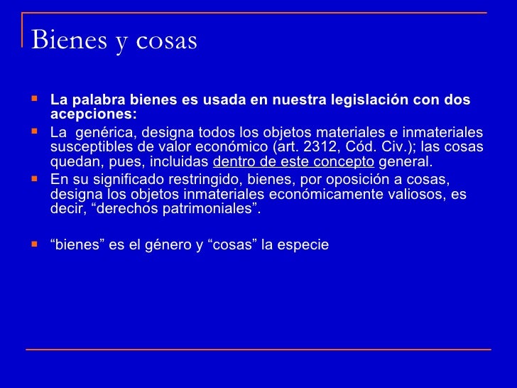 Bienes y cosas Bienes y cosas