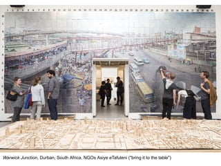 Warwick Junction, Durban, South Africa, NGOs Asiye eTafuleni ("bring it to the table")
 