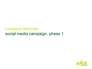 Liverpool Biennial:
social media campaign, phase 1
 