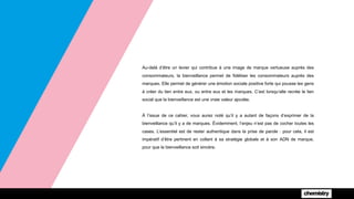 Au-delà d’être un levier qui contribue à une image de marque vertueuse auprès des
consommateurs, la bienveillance permet de fidéliser les consommateurs auprès des
marques. Elle permet de générer une émotion sociale positive forte qui pousse les gens
à créer du lien entre eux, ou entre eux et les marques. C’est lorsqu’elle recrée le lien
social que la bienveillance est une vraie valeur ajoutée.
À l’issue de ce cahier, vous aurez noté qu’il y a autant de façons d’exprimer de la
bienveillance qu’il y a de marques. Évidemment, l’enjeu n’est pas de cocher toutes les
cases. L’essentiel est de rester authentique dans la prise de parole : pour cela, il est
impératif d’être pertinent en collant à sa stratégie globale et à son ADN de marque,
pour que la bienveillance soit sincère.
 