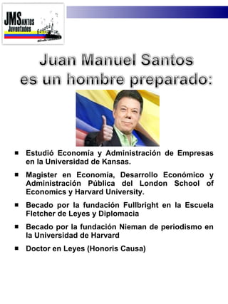 Estudió Economía y Administración de Empresas en la Universidad de Kansas. Magister en Economía, Desarrollo Económico y Administración Pública del London School of Economics y Harvard University.  Becado por la fundación Fullbright en la Escuela Fletcher de Leyes y Diplomacia Becado por la fundación Nieman de periodismo en la Universidad de Harvard Doctor en Leyes (Honoris Causa) 