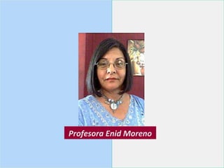 Profesora Enid Moreno 