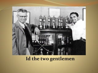 Id the two gentlemen 
23 
 