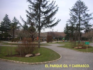 EL PARQUE GIL Y CARRASCO. 