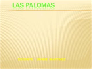 DOCENTE: DENISE MARTINEZ
 