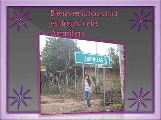 Bienvenidos a la entrada de Arenillas 