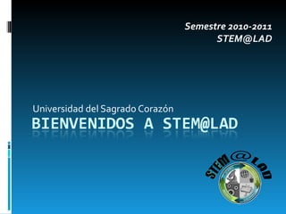 Universidad del Sagrado Corazón Semestre 2010-2011 [email_address] 