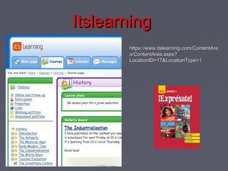ItslearningItslearning
https://www.itslearning.com/ContentArehttps://www.itslearning.com/ContentAre
a/ContentArea.aspx?a/ContentArea.aspx?
LocationID=17&LocationType=1LocationID=17&LocationType=1
 