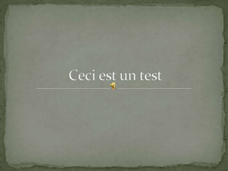 Ceciest un test