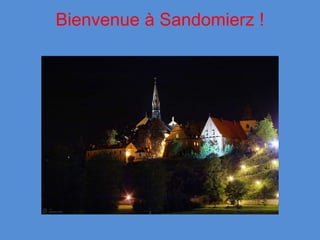 Bienvenue à Sandomierz !
 