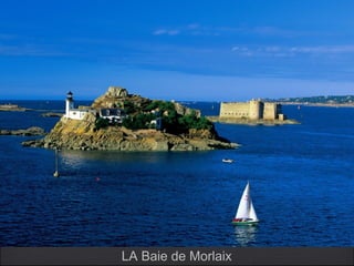 LA Baie de Morlaix
 