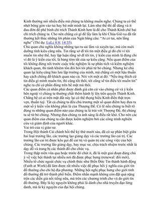 Kinh thường nói nhiều điều mà chúng ta không muốn nghe. Chúng ta có thể
nhét bông gòn vào tai hay bịt mắt mình lại. Làm như thế thì dễ dàng và ít
đau đớn để phê bình chỉ trích Thánh Kinh hơn là để cho Thánh Kinh chê bai
chỉ trích chúng ta. Cho nên chẳng có gì để lấy làm lạ khi Chúa Giê-xu đã rất
thường kết thúc những lời phán của Ngài bằng câu: “Ai có tai, nên lắng
nghe” (Thí dụ: LuLc 8:8; 14:35).
Chủ quan chủ nghĩa không những tạo ra sai lầm và xuyên tạc, mà còn nuôi
dưỡng tính kiêu căng nữa. Tin rằng sở dĩ tôi tin một điều gì đó chỉ vì tôi
muốn tin như thế, hay lập luận rằng sở dĩ tôi tin, ý kiến của mình là đúng chỉ
vì đó là ý kiến của tôi, là bảng tóm tắt của sự kiêu căng. Nếu quan điểm của
tôi không đứng nổi trước cuộc trắc nghiệm là sự phân tích và kiểm nghiệm
khách quan, thì tánh khiêm tốn đòi hỏi tôi phải từ bỏ chúng. Nhưng kẻ chủ
quan lại kiêu căng bảo lưu lập trường của mình, mà chẳng có một hậu thuẫn
hay cách chống đỡ khách quan nào cả. Nói với một ai đó: “Nếu ông thích cứ
tin điều gì mình muốn tìn, thì cũng tốt thôi; tôi cũng sẽ tin điều tôi muốn tin”
nghe ra chỉ có phần đúng trên bề mặt mà thôi.
Các quan điểm cá nhân phải được đánh giá căn cứ vào chứng cứ và ý kiến
bên ngoài vì chúng ta thường chất thêm hành lý lên trên quyển Thánh Kinh.
Chẳng hề có ai trên mặt đất này lại có thể thọng hiểu Kinh điển thật trọn
vẹn, thuần tuý. Tất cả chúng ta đều chủ trương một số quan điểm hay đưa ra
một số ý kiến vốn không phải là của Thượng Đế. Có lẽ nếu chúng ta biết rõ
đúng ra những quan điểm nào của chúng ta là trái với Thượng Đế, thì chúng
ta sẽ từ bỏ chúng. Nhưng đưa chúng ra ánh sáng là điều rất khó. Cho nên các
quan điểm của chúng ta cần được kiểm nghiệm bởi các công trình nghiên
cứu và giám định của người khác.
Vai trò của vị giáo sư.
Trong Hội thánh Cải chánh hồi thế kỷ thứ mười sáu, đã có sự phân biệt giữa
hai loại trưởng lão, các trưởng lạo giảng dạy và các trưởng lão cai trị. Các
trưởng lão cai trị được kêu gọi để cai trị và quản trị các công việc của hội
chúng. Các trưởng lão giảng dạy, hay mục sư, chịu trách nhiệm trước nhất là
dạy dỗ và trang bị các thánh đồ cho chức vụ.
Trong thập niên vừa qua hoặc trước đó chút ít, đã là một giai đoạn đáng chú
ý về việc hội thánh tại nhiều nơi đã được phục hưng (renewal: đổi mới),
Nhiều tổ chức ngoài chức vụ chính thức như Biến Đức Tin thành hành động
(Faith at Work) đã làm được rất nhiều việc để phục hồi ý nghĩa của giới tín
đồ thường cho chi hộ địa phương. Những hội nghị phục hưng cho giới tính
đồ thường đã trở thành phổ biến. Điểm nhấn mạnh không còn đặt quá nặng
trên các diễn giả nổi tiếng nữa, mà trên các chương trình cho và do giới tín
đồ thường. Đây là kỷ nguyên không phải là dành cho nhà truyền đạo lừng
danh, mà là kỷ nguyên của đại hội chúng.
 