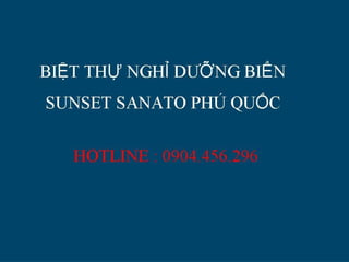 Biet thu bien phu quoc  sunset sanato 0904456296