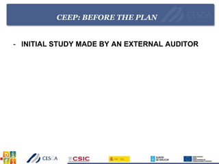 CEEP: BEFORE THE PLAN
- INITIAL STUDY MADE BY AN EXTERNAL AUDITOR
 