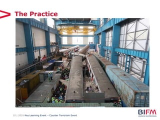 10 | 2016 Key Learning Event – Counter Terrorism Event
The Practice
 