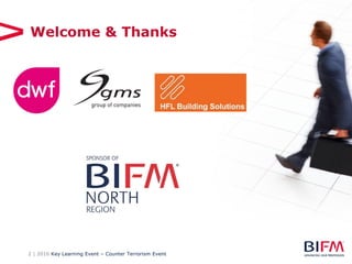 2 | 2016 Key Learning Event – Counter Terrorism Event
Welcome & Thanks
 