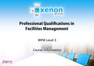 BIFM Level 3


Course Information
 