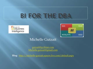 Michelle Gutzait

                  gutzait@pythian.com
               Michelle.gutzait@gmail.com

Blog: http://michelle-gutzait.spaces.live.com/default.aspx
 