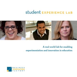 A real-world lab for enabling
experimentation and innovation in education
 