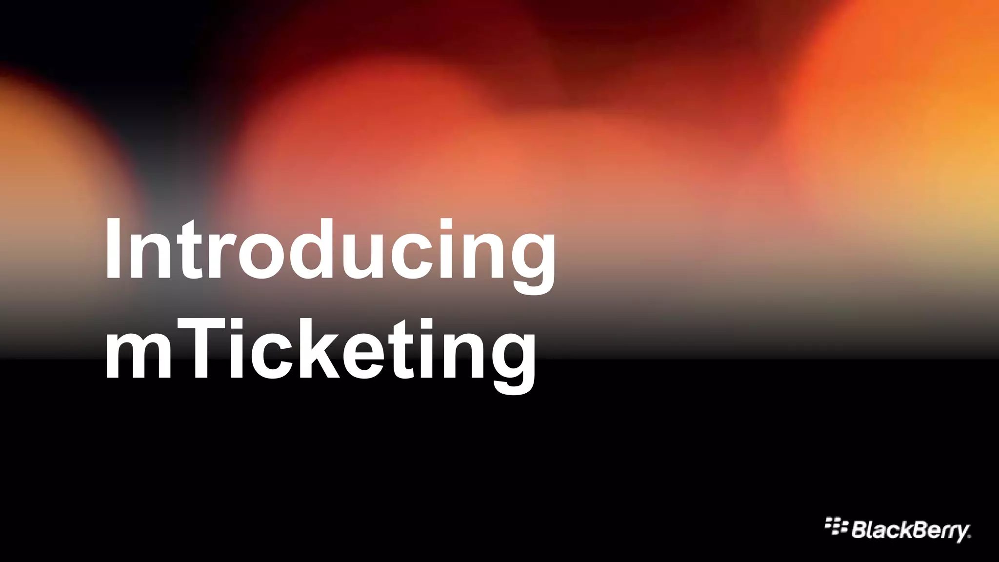 Introducing mTicketing