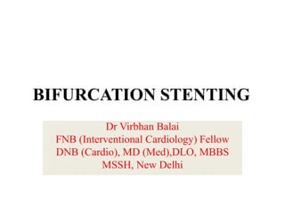 Dr Virbhan Balai
FNB (Interventional Cardiology) Fellow
DNB (Cardio), MD (Med),DLO, MBBS
MSSH, New Delhi
 