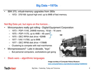 Big Data - Yesterday, Today and Tomorrow by John Mashey, Techviser | PPTX