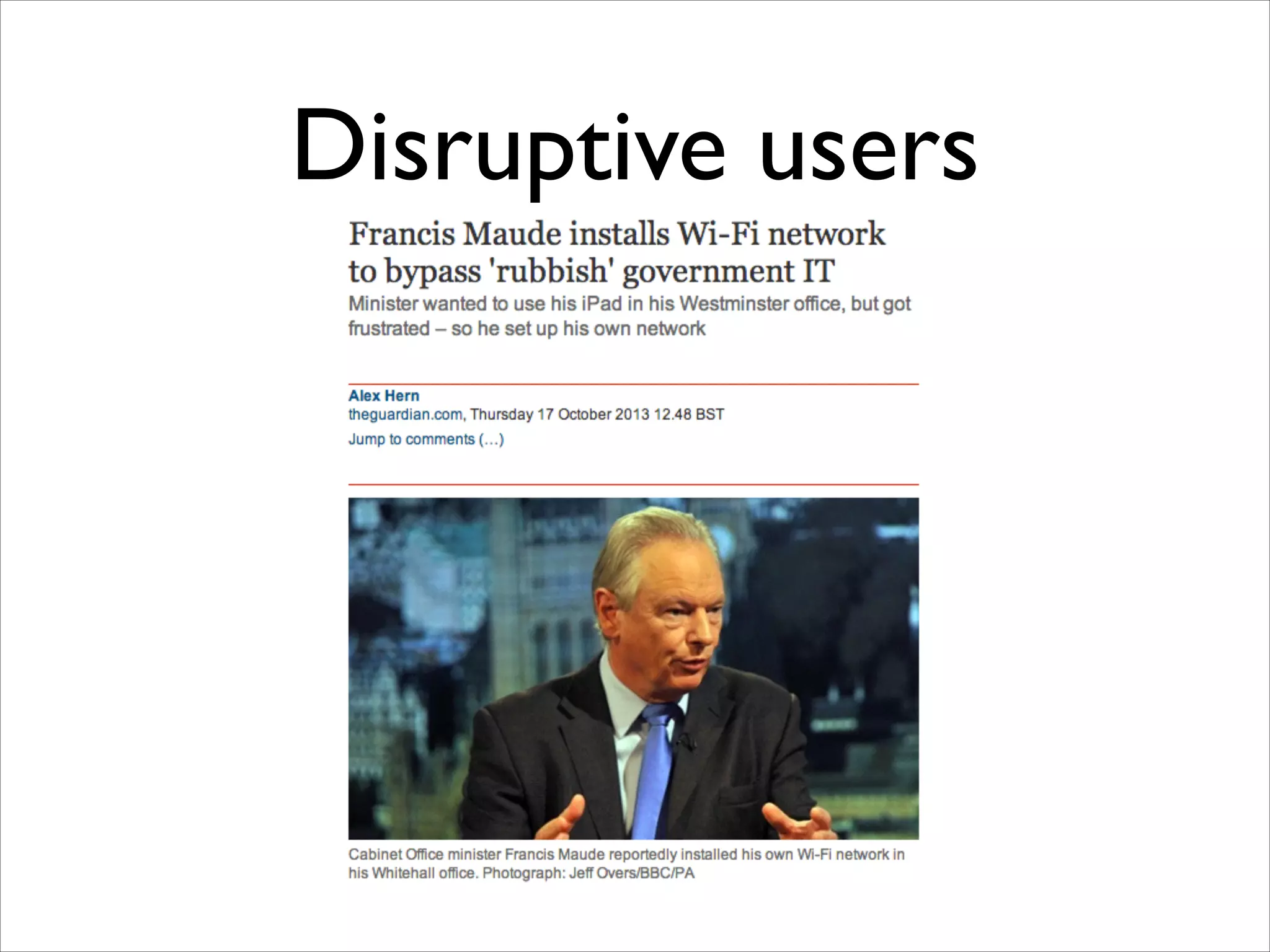 Disruptive users

 