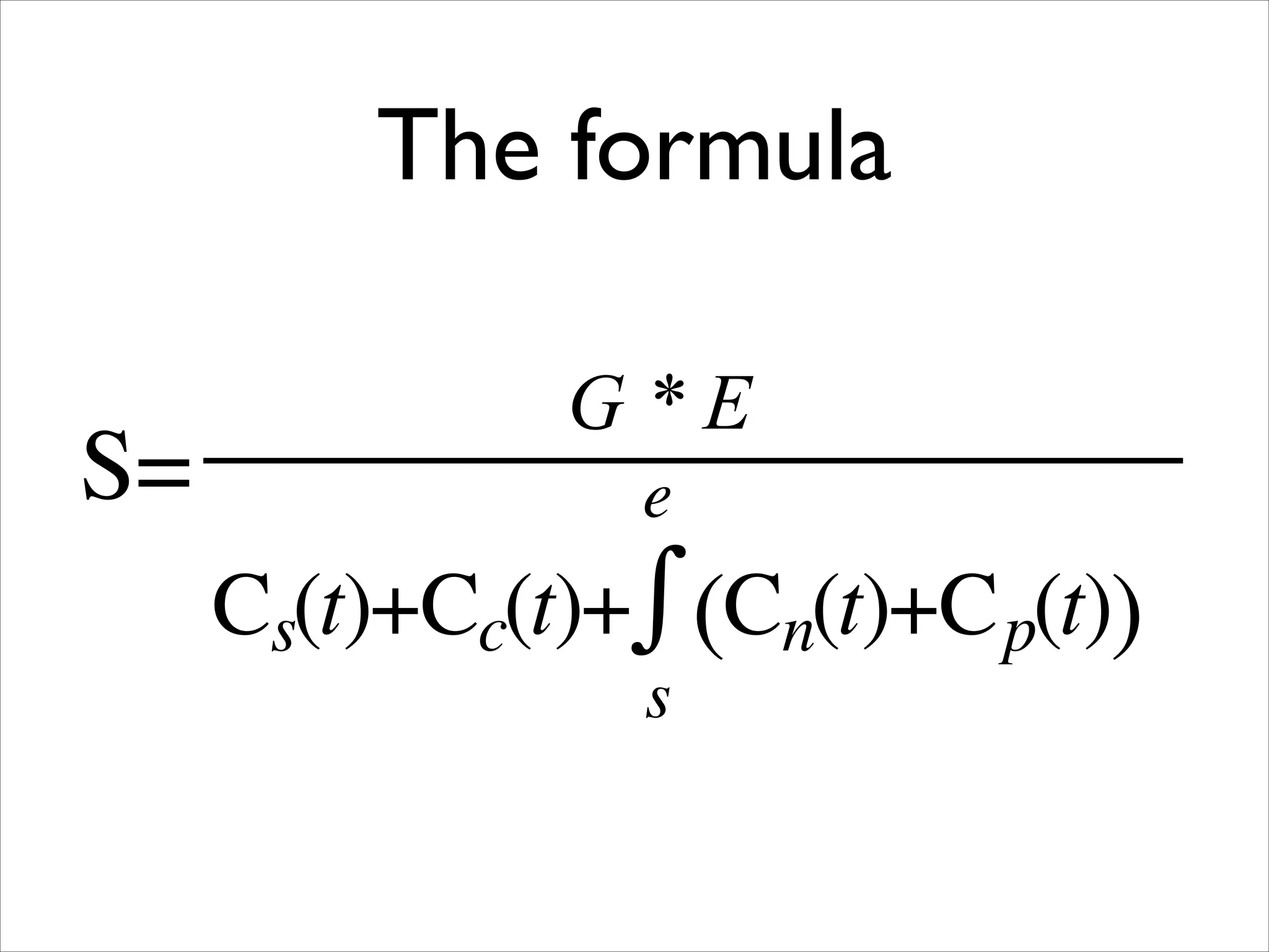 The formula
G*E

 