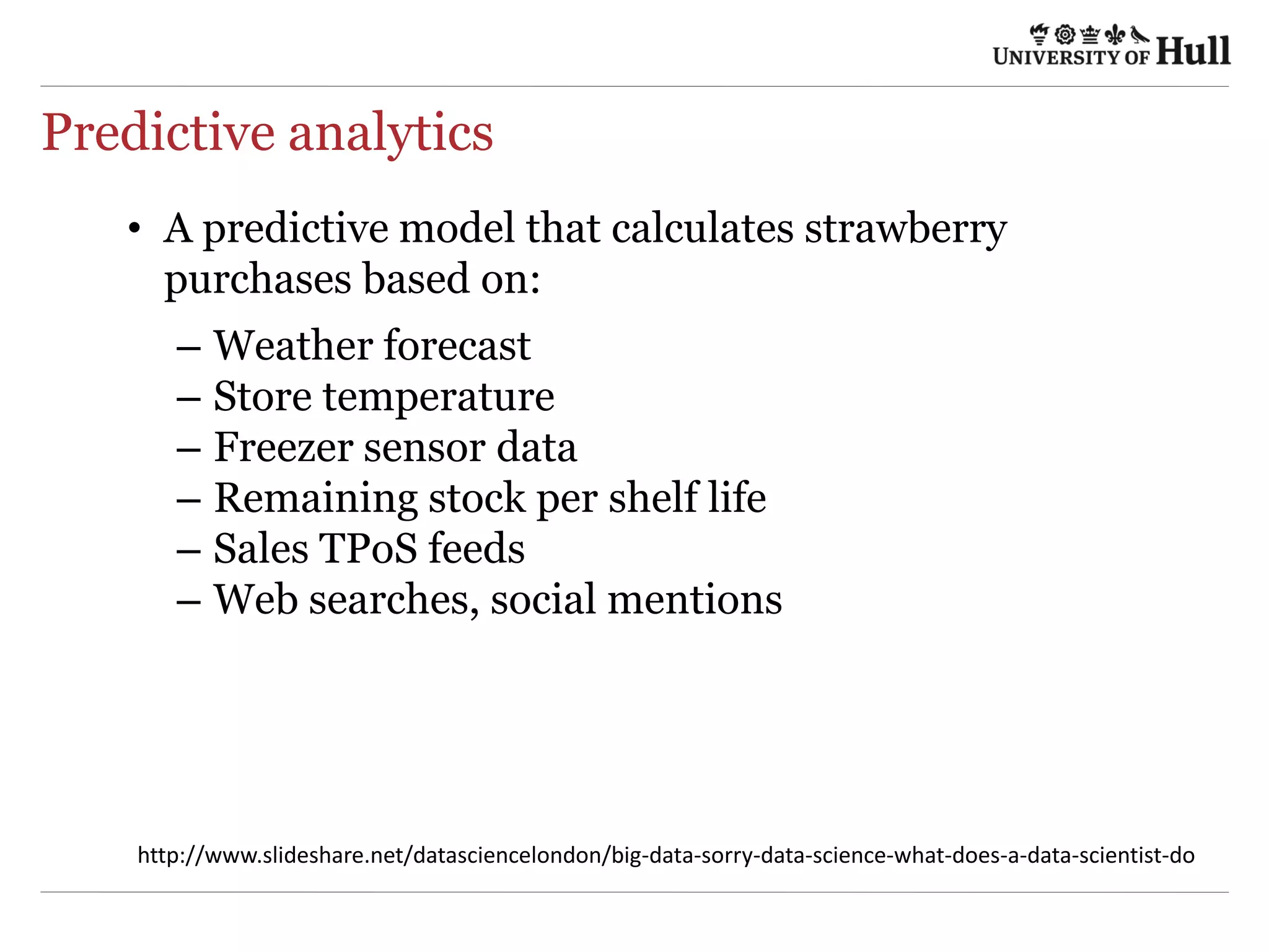 Using big data
h9p://www.slideshare.net/datasciencelondon/big-­‐data-­‐sorry-­‐data-­‐science-­‐what-­‐does-­‐a-­‐data-­‐scien4st-­‐do	
  
 