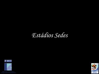 Estádios Sedes 