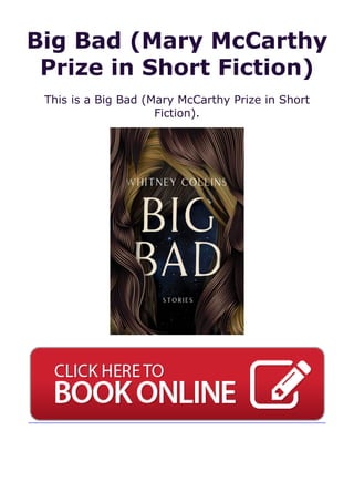 Big Bad (Mary McCarthy
Prize in Short Fiction)
This is a Big Bad (Mary McCarthy Prize in Short
Fiction).
 